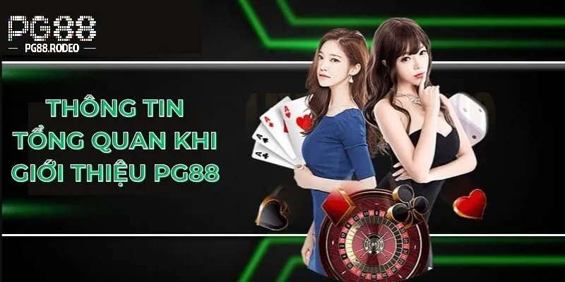 Giới thiệu pg88 thương hiệu cá cược hàng đầu tại châu á