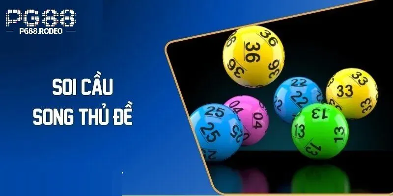 Song Thủ Đề PG88 | Bí Kíp Tối Ưu Chiến Thắng Từ Cược Thủ 3 Mẹo chơi song thủ đề hiệu quả tại cao thủ