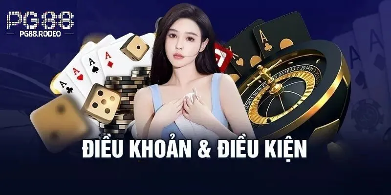 Điều Khoản Và Điều Kiện PG88 2 Những quy định và điều khoản tại pg88 người chơi cần biết