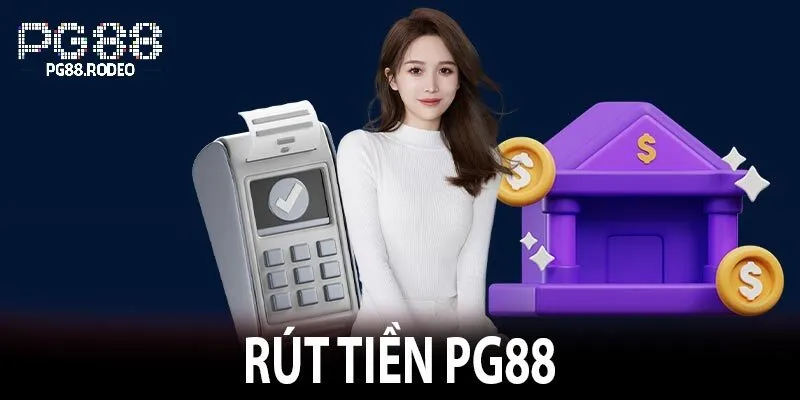 Tại sao nên rút tiền pg88