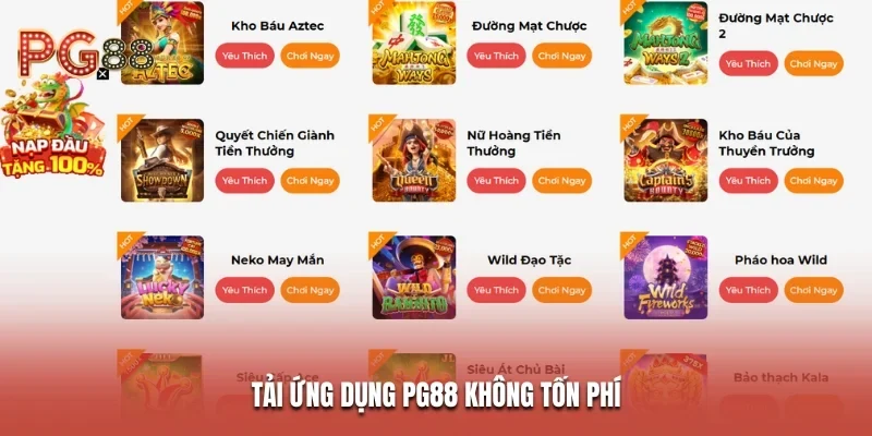 trang chủ 34 Tải ứng dụng PG88 không tốn phí