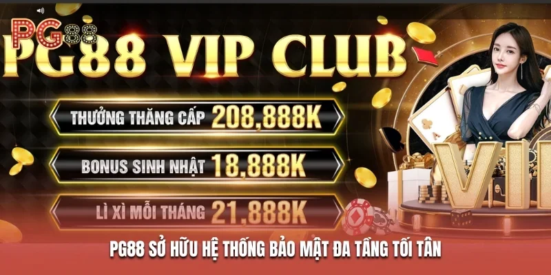 trang chủ 24 PG88 sở hữu hệ thống bảo mật đa tầng tối tân